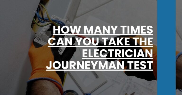 How Many Times Can You Take the Electrician Journeyman Test