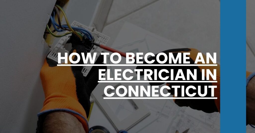 How to Become an Electrician in Connecticut Feature Image