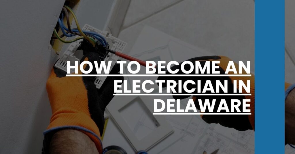 How to Become an Electrician in Delaware Feature Image