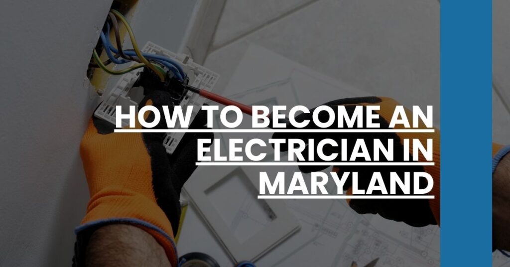 How to Become an Electrician in Maryland Feature Image